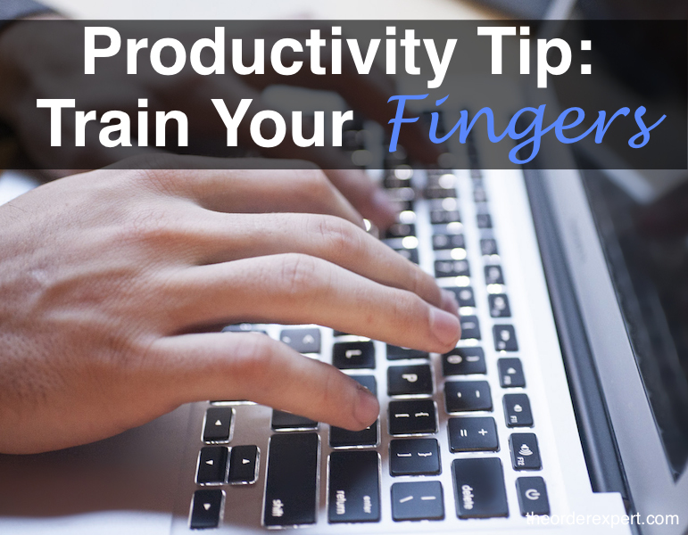 Productivity Tip: Train Your Fingers