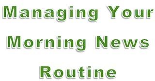 Time Management Tip: Managing Your Morning News Routine