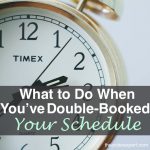 What to Do When You've Double-Booked Your Schedule