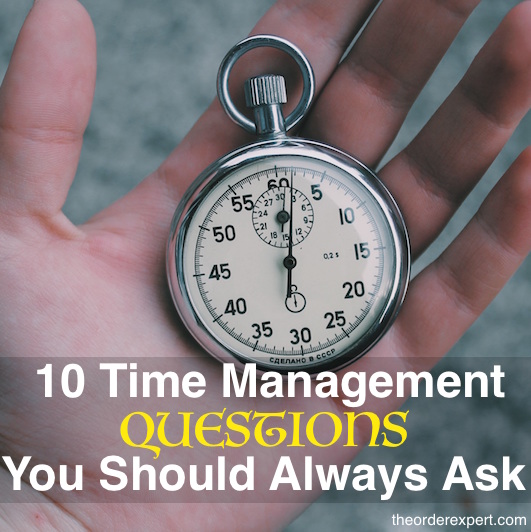 Top 10 List: 10 Time Management Questions You Should Always Ask Yourself
