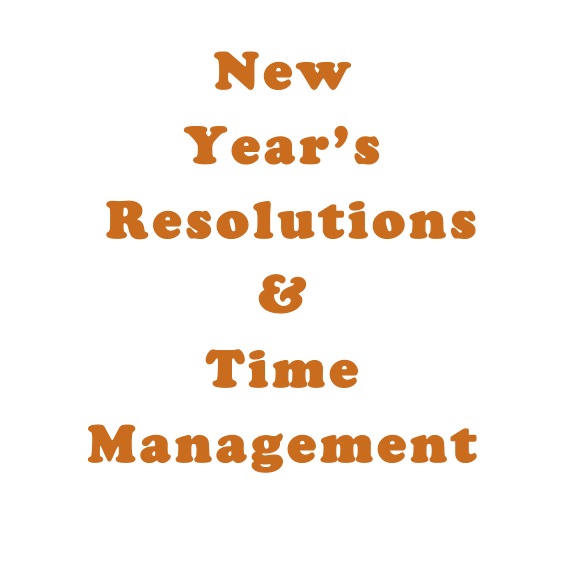 Want to Keep Your New Year’s Resolutions? Learn How to Manage Your Time