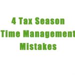 Image of phrase "4 Tax Season Time Management Mistakes"