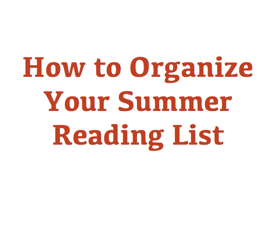 Organizing Tip: How to Organize Your Summer Reading List
