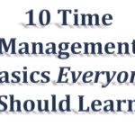 Image of phrase, 10 Time Management Basics Everyone Should Learn
