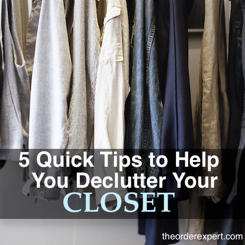 5 Quick Tips to Help You Declutter Your Closet