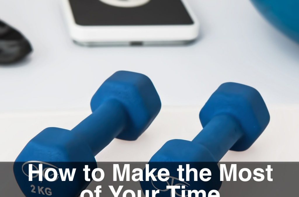 How to Make the Most of Your Time at the Gym