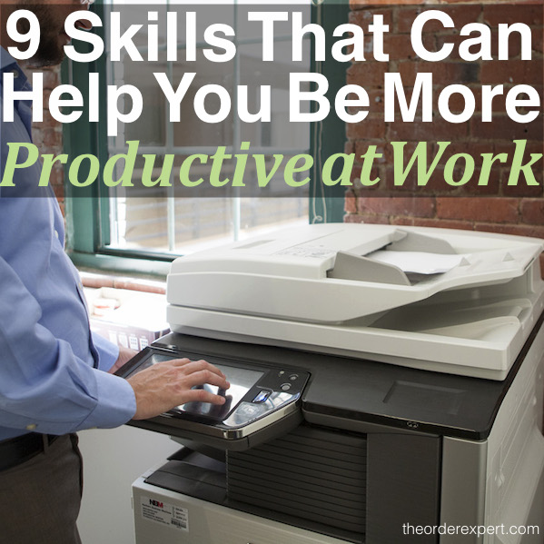 Image of a man using a photocopier and the phrase, 9 Skills That Can Help You Be More Productive at Work 