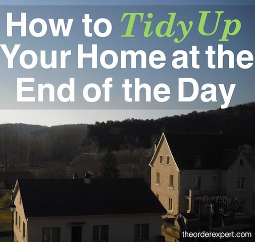 How to Tidy Up Your Home at the End of Day