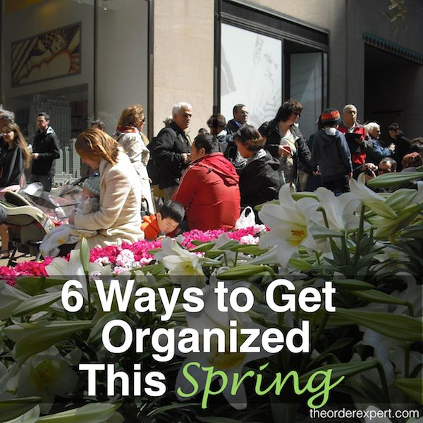 6 Ways to Get Organized for Spring