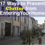 Image of houses on a street and the phrase, 17 Ways to Prevent Clutter from Entering Your Home
