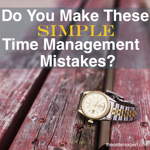 Do You Make These Simple Time Management Mistakes?