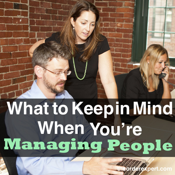 What to Keep in Mind When You’re Managing People