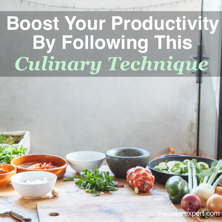 Image of ingredients surrounding a cutting board and the phrase, Boost Your Productivity By Following This Culinary Technique 