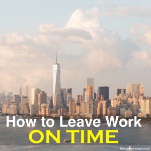 How to Leave Work on Time