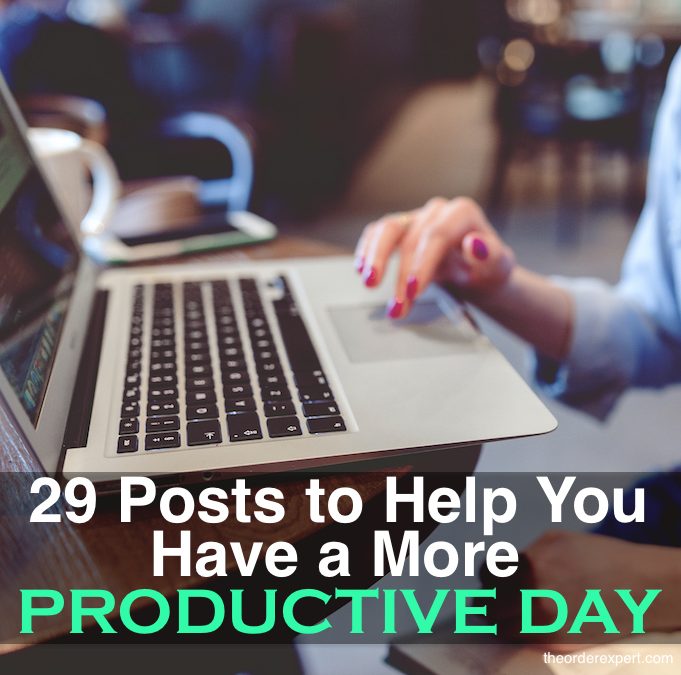 29 Posts to Help You Have a More Productive Day