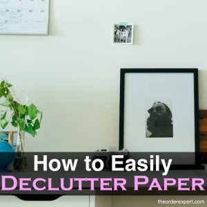 How to Easily Declutter Paper