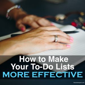 How to Make Your To-Do Lists More Effective