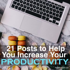 21 Posts to Help You Increase Your Productivity