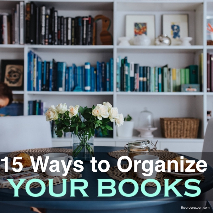 Organize Books On Shelf 15 Ways To Try, Best Way To Arrange A Bookcase