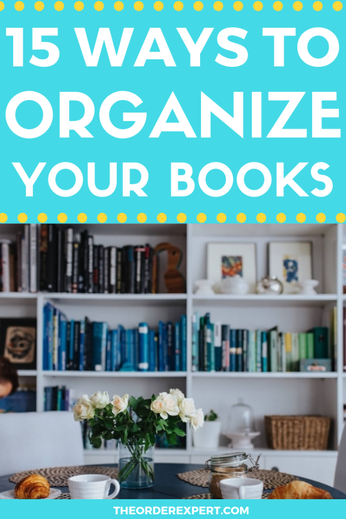 Organize books at home? Get your book collection organized with this variety of fifteen organization methods.